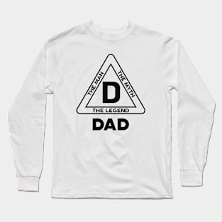 Dad - The Man The Myth The Legend Long Sleeve T-Shirt